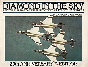 Bild des Verkufers fr Diamond in the sky. A pictorial history of the United States Air Force Thunderbirds zum Verkauf von Messinissa libri