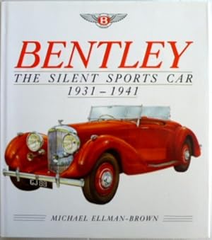 Seller image for Bentley The Silent Sports Car for sale by Motoring Memorabilia