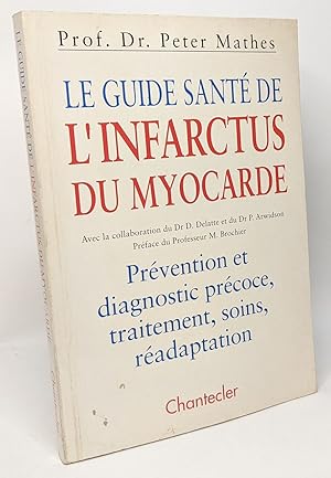 Imagen del vendedor de Le guide sant de l'infarctus du myocarde a la venta por crealivres