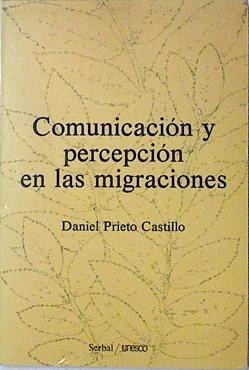 Seller image for COMUNICACIN Y PERCEPCIN DE LAS MIGRACIONES for sale by Librovicios
