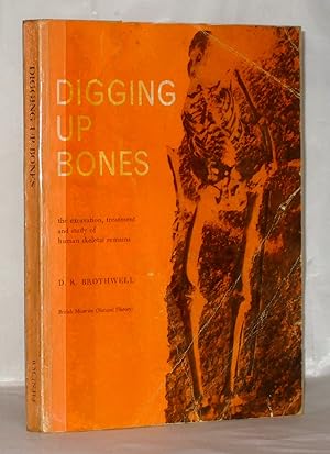 Seller image for Digging Up Bones; The Excavation, Treatment and Study of Human Skeletal Remains for sale by James Hulme Books