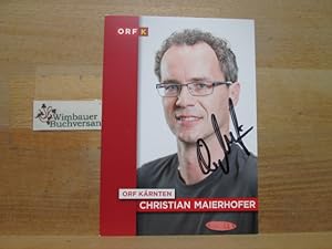 Seller image for Original Autogramm Christian Maierhofer ORF Krnten /// Autogramm Autograph signiert signed signee for sale by Antiquariat im Kaiserviertel | Wimbauer Buchversand