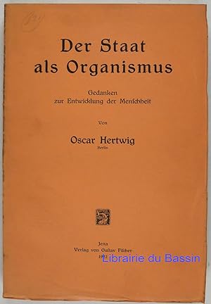 Seller image for Der Staat als Organismus Gedanken zur Entwicklung der Menschheit for sale by Librairie du Bassin