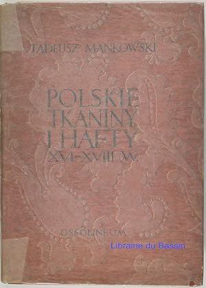 Polskie tkaniny i hafty XVI-XVIII wieku