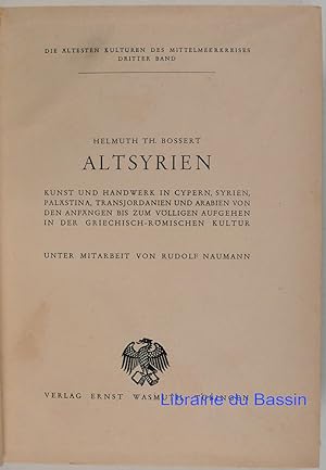 Image du vendeur pour Altsyrien Kunst und handwerk in Cypern, Syrien, Palstina, Transjordanien und Arabien von den anfngen bis zum vlligen aufgehen in der griechisch-rmischen kultur mis en vente par Librairie du Bassin