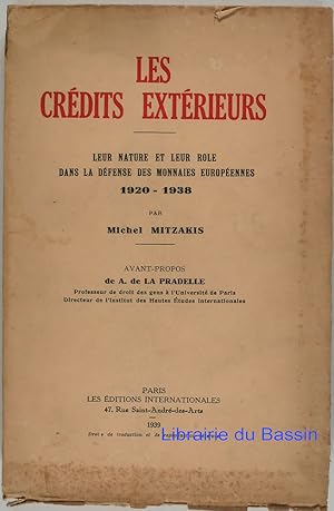 Imagen del vendedor de Les crdits extrieurs Leur nature et leur rle dans la dfense des monnaies europennes 1920-1938 a la venta por Librairie du Bassin