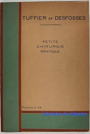 Seller image for Petite chirurgie pratique for sale by Librairie du Bassin