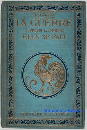 Seller image for La guerre Pourquoi et comment elle se fait for sale by Librairie du Bassin