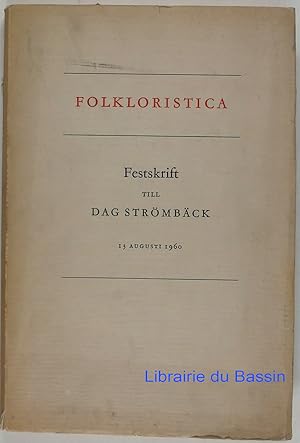 Folkloristica Festskrift till Dag Strömbäck 13 augusti 1960