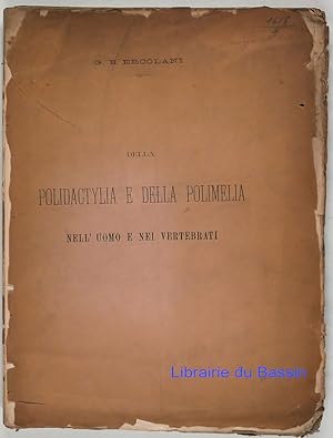 Della polidactylia e della polimelia Nell'uomo e nei vertebrati