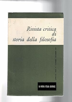 Seller image for Rivista critica di storia della filosofia, trimestrale. Annata XX 1965. L'operare umano e la genesi dello spirito nella fenomenologia di Hegel parte I-IV; Ricerche sulle dialettiche del '500 I-II; illuminismo e storia naturale in Buffon; societ e morale in alcuni scritti di K. L. Reinhold; Kant la falsa sottigliezza delle 4 fig. sillogistiche; ecc. for sale by Libreria Gull