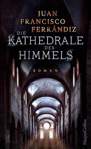 Seller image for Die Kathedrale des Himmels: Historischer Roman for sale by buchversandmimpf2000