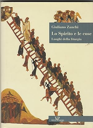 Seller image for Lo Spirito e le cose. Luoghi della liturgia. for sale by Libreria Gull