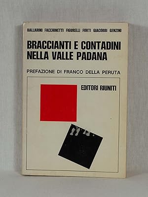 Seller image for Braccianti e contadini nella Valle Padana, 1880-1905. for sale by Versandantiquariat Waffel-Schrder