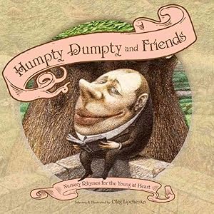 Seller image for Humpty Dumpty and Friends : Nursery Rhymes for the Young at Heart for sale by GreatBookPrices