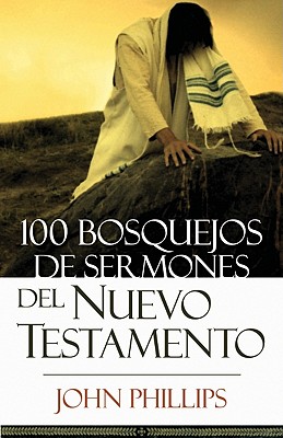 Seller image for 100 Bosquejos de Sermones del Nuevo Testamento (Paperback or Softback) for sale by BargainBookStores