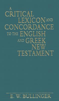 Seller image for A Critical Lexicon and Concordance to the English and Greek New Testament (Hardback or Cased Book) for sale by BargainBookStores