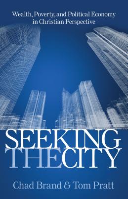 Imagen del vendedor de Seeking the City: Wealth, Poverty, and Political Economy in Christian Perspective (Hardback or Cased Book) a la venta por BargainBookStores