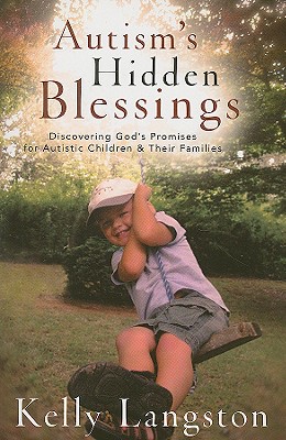 Seller image for Autism's Hidden Blessings: Discovering God's Promises for Autistic Children & Their Families (Paperback or Softback) for sale by BargainBookStores