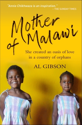 Seller image for Mother of Malawi: The Story of Annie Chikhwaza, Who Created an Oasis of Love in a Country of Orphans (Paperback or Softback) for sale by BargainBookStores