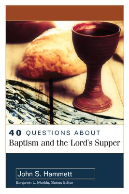 Seller image for 40 Questions about Baptism and the Lord's Supper (Paperback or Softback) for sale by BargainBookStores