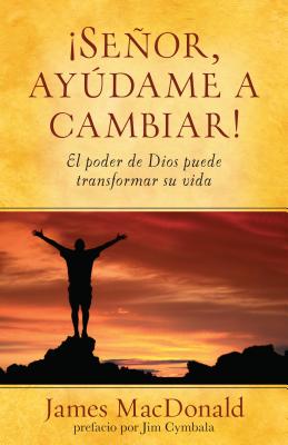 Bild des Verkufers fr Se�or, Ay�dame a Cambiar!: El Poder de Dios Puede Transformar Su Vida (Paperback or Softback) zum Verkauf von BargainBookStores