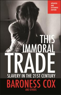 Seller image for This Immoral Trade: Slavery in the 21st Century: Updated and Extended Edition (Paperback or Softback) for sale by BargainBookStores