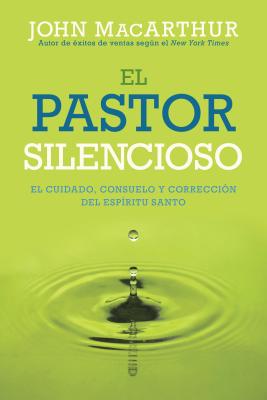 Bild des Verkufers fr El Pastor Silencioso: El Cuidado, Consuelo, Y Correcci�n del Esp�ritu Santo (Paperback or Softback) zum Verkauf von BargainBookStores