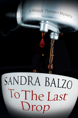 Seller image for To the Last Drop: A Coffee House Cozy Mystery (Hardback or Cased Book) for sale by BargainBookStores