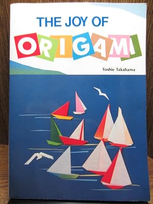 Imagen del vendedor de THE JOY OF ORIGAMI: Ten Basic Folds Which Create Many Forms a la venta por The Book Abyss