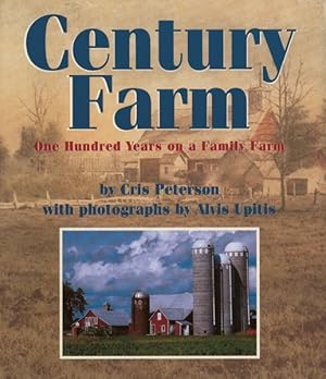 Imagen del vendedor de Century Farm : One Hundred Years on a Family Farm a la venta por GreatBookPrices
