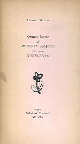 Seller image for Quattro lettere di Roberto Bracco su mio Novecento for sale by Messinissa libri