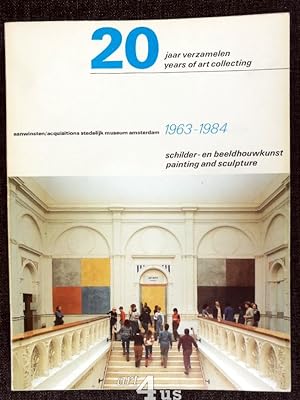 Immagine del venditore per 20 jaar verzamelen. 20 years of art collecting. Aanwinsten Stedelijk museum 1963-1984. Schilder en beeldhouwkunst venduto da art4us - Antiquariat