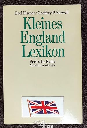 Seller image for Kleines England-Lexikon : Wissenswertes ber Grossbritannien. Beck`sche Reihe ; 814 : Aktuelle Lnderkunden for sale by art4us - Antiquariat