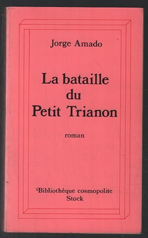 Image du vendeur pour La Bataille du petit Trianon: Fable pour veiller une esprance mis en vente par librairie philippe arnaiz