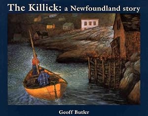 Seller image for Killick : A Newfoundland Story for sale by GreatBookPrices