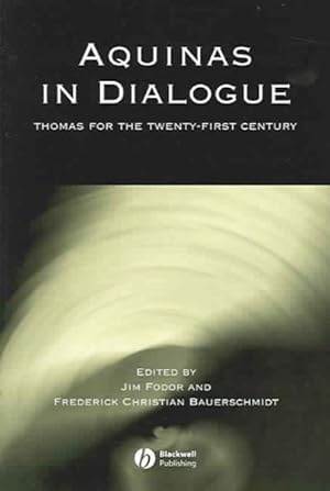 Seller image for Aquinas in Dialogue : Thomas for the Twenty-First Century for sale by GreatBookPricesUK