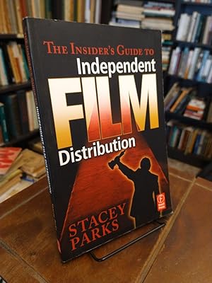 Imagen del vendedor de The Insider's Guide to Independent Film Distribution a la venta por Thesauros