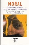Seller image for Moral. Erkundungen ber einen strapazierten Begriff. for sale by Buchversand Joachim Neumann
