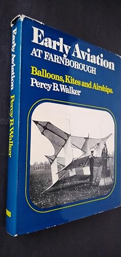 Early Aviation at Farnborough: Balloons, Kites and Airships volume 1- History of the Royal Aircra...