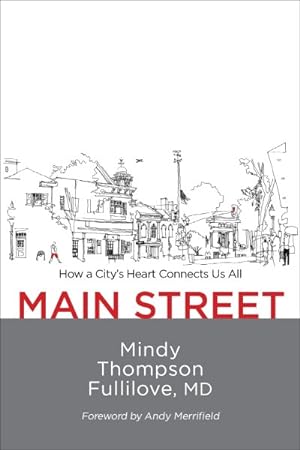 Image du vendeur pour Main Street : How a City's Heart Connects Us All mis en vente par GreatBookPricesUK