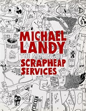 Michael Landy. The Making of Scrapheap Services