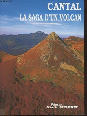 Seller image for Cantal la saga d'un volcan for sale by Le-Livre