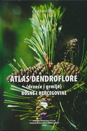 Bild des Verkufers fr Atlas Dendroflore (drvece i grmlje) Bosni i Hercegovine. zum Verkauf von Antiquariat Bernhardt