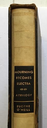 Mourning Becomes Electra. A Trilogy.