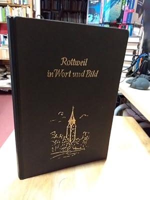 Imagen del vendedor de Rottweil in Wort und Bild. a la venta por NORDDEUTSCHES ANTIQUARIAT