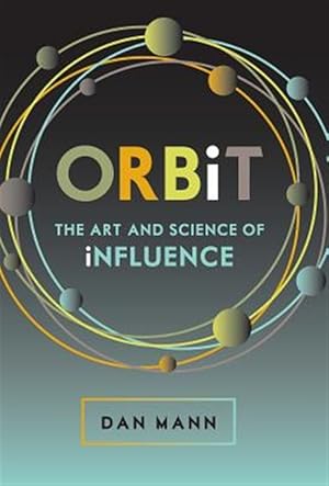 Seller image for Orbit: The Art and Science of Influence for sale by GreatBookPricesUK