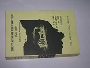 Seller image for The Passing of the Frontier 1825-1850 (History of the State of Ohio Volume 3) (History of the State of Phio Volume 3) for sale by Bookstore Brengelman