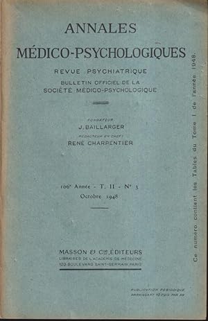 Immagine del venditore per Annales Mdico-Psychologique. Revue Psychiatrique. Bulletin officiel de la Socit Mdico-Psychologique. - 106 Anne - T. II - N 3 - Octobre 1948. venduto da PRISCA