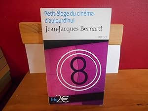 PETIT ELOGE DU CINEMA D'AUJOURD'HUI